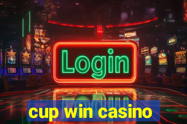 cup win casino